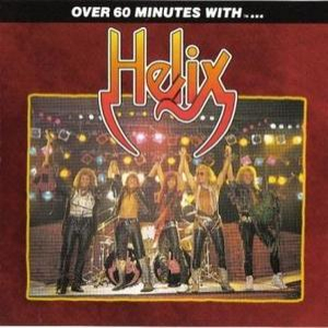 Over 60 Minutes With ... The Best Of Helix