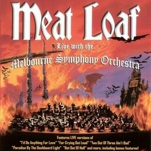 Bat Out Of Hell Live With The Melbourne Symphony Orchestra