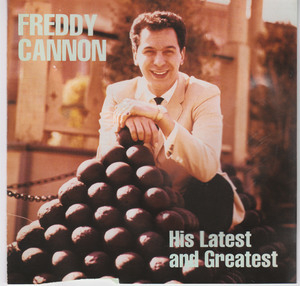 Freddy Cannon: His Latest And Greatest