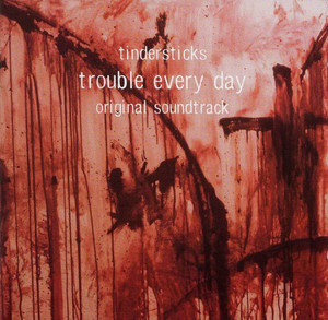 Trouble Every Day (original Soundtrack)