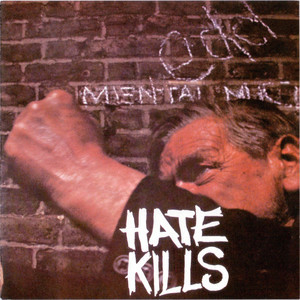 Hate Kills (2010 Remaster)