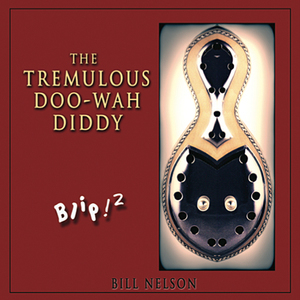 Blip! 2 The Tremulous Doo-Wah-Diddy