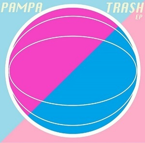 Pampa Trash EP