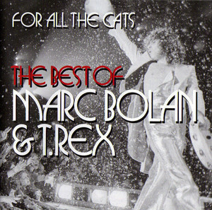 For All The Cats - The Best Of Marc Bolan & T.Rex (2CD)