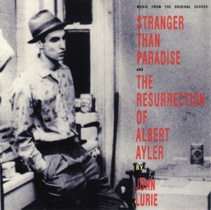 Stranger Than Paradiese & The Resurrection Of Albert Ayler