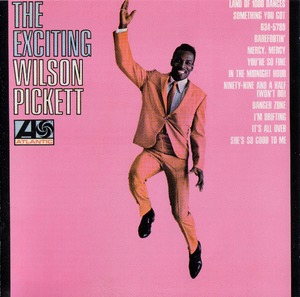 The Exciting Wilson Pickett