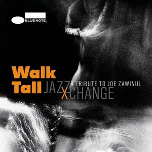 Walk Tall - A Tribute To Joe Zawinul