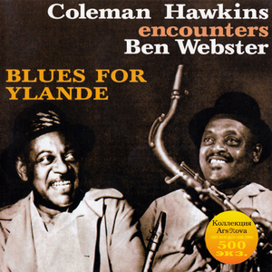 Coleman Hawkins Encounters Ben Webster - Blues For Ylande