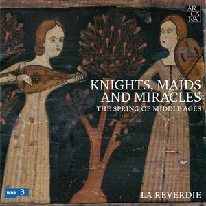 Knights, Maids & Miracles (CD1)