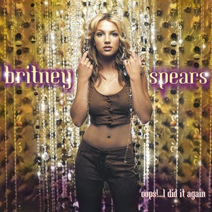 Oops!...i Did It Again (2012 Re-issue)