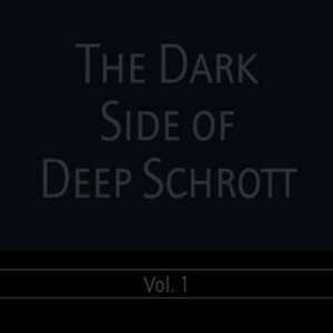 The Dark Side Of Deep Schrott Vol.1