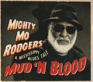 Mud 'n Blood A Mississipi Blues Tale