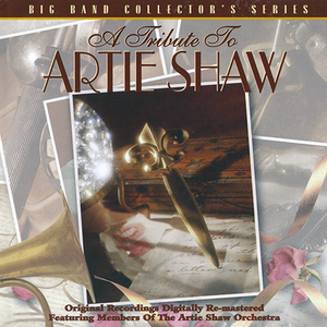 A Tribute To Artie Shaw