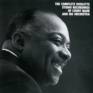 The Complete Roulette Studio Recordings Of Count Basie And His Orchestra