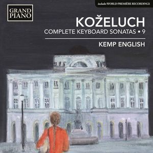 KoЕѕeluch: Complete Keyboard Sonatas, Vol. 9