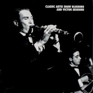Classic Artie Shaw Bluebird And Victor Sessions (CD7)