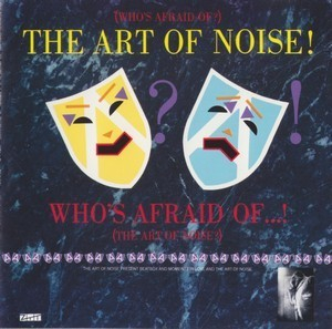 (who's Afraid Of?) The Art Of Noise!