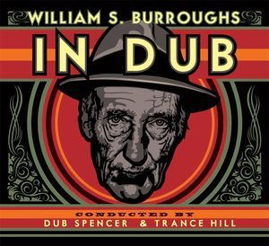 William S. Burroughs In Dub