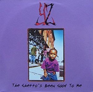 The Ghetto's Been Good To Me (CD Single)