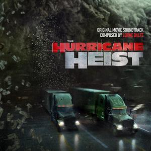 The Hurricane Heist (original Motion Picture Soundtrack)