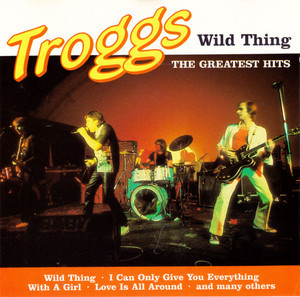 Wild Thing-The Greatest Hits