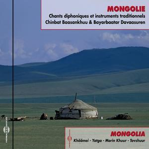 Mongolia - Mongolie: Chants Diphoniques Et Instruments Traditionnels