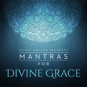 Mantras For Divine Grace