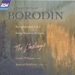 Borodin: String Quartets; String Sextet