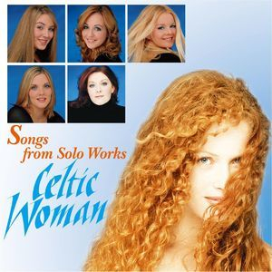Songs From Solo Works: Celtic Woman