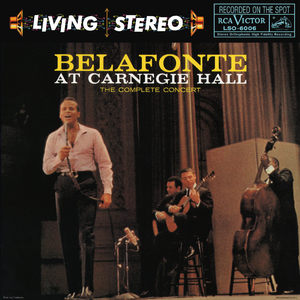 Belafonte At Carnegie Hall: The Complete Concert