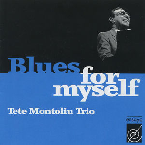 Tete Montoliu Trio: Blues For Myself