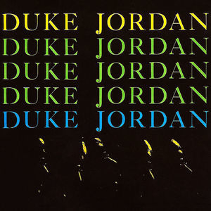 Duke Jordan Trio & Quintet