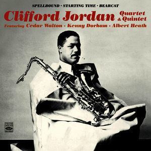 Clifford Jordan Quartet & Quintet. Spellbound / Starting Time / Bearcat (2CD)