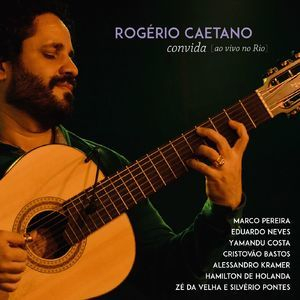 Rogerio Caetano Convida Ao Vivo