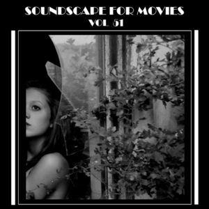 Soundscapes For Movies, Vol. 51