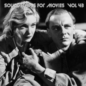 Soundscapes For Movies, Vol. 43