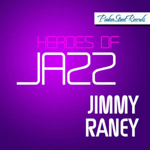 Heroes Of Jazz Raney, Vol. 3