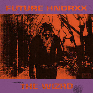 Future Hndrxx Presents The Wizrd