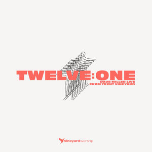 Twelve: One Dave Miller Live From Trent Vineyard