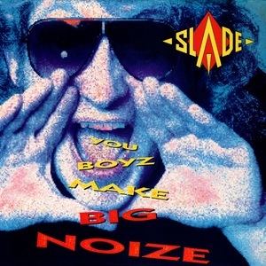 You Boyz Make Big Noize