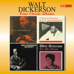 Four Classic Albums (This Is Walt Dickerson/Sense Of Direction/Relativity/To My Queen) [Remastered]