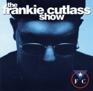 The Frankie Cutlass Show