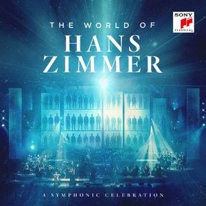 The World Of Hans Zimmer A Symphonic Celebration (live)