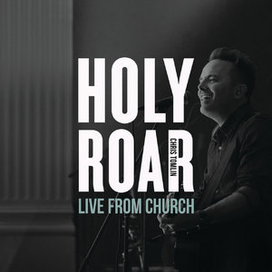 Holy Roar: Live From Church