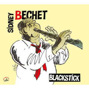 BD Music & Cabu Present: Sidney Bechet