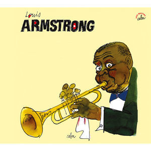 BD Music & Cabu Present: Louis Armstrong