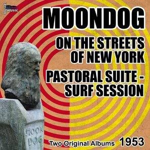 Pastoral Suite Surf Session, Moondog On The Streets Of New York