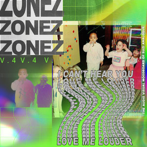 Zonez V.4 Love Me Louder