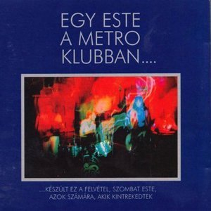 Egy este a Metro klubban...