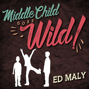 Middle Child Goes Wild!